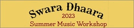 Swara Dhaara 2023 Summer Music Workshop
